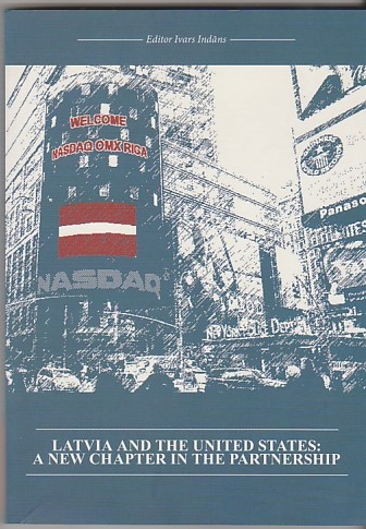 Latvia And The United States: A New Chapter in the Partnership